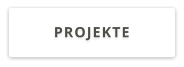 PROJEKTE