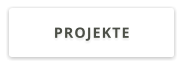 PROJEKTE
